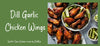 Dill Pickle Garlic Chicken Wings. Superbowl Recipe