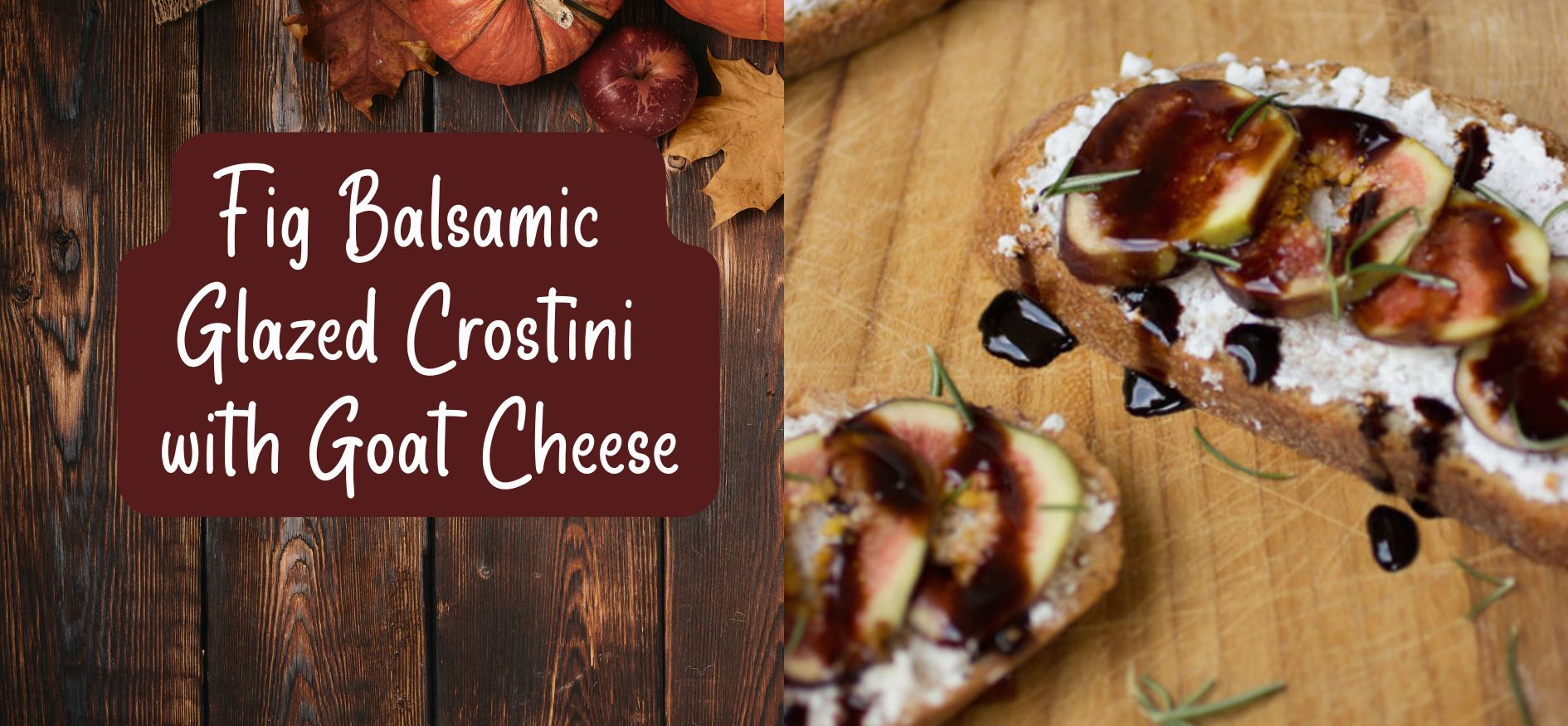 Fig Balsamic Crostini
