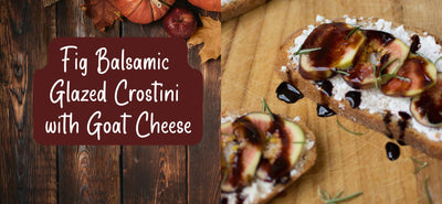 Fig Balsamic Glazed Crostini with Goat Cheese