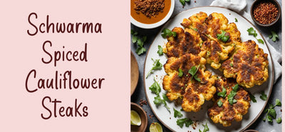 Schwarma Spiced Cauliflower Steaks