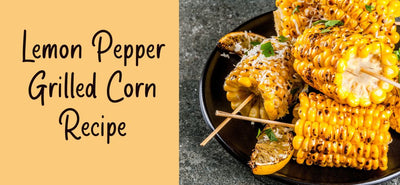 Lemon Pepper Grilled Corn