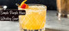 Simple Purple Haze Whiskey Sour