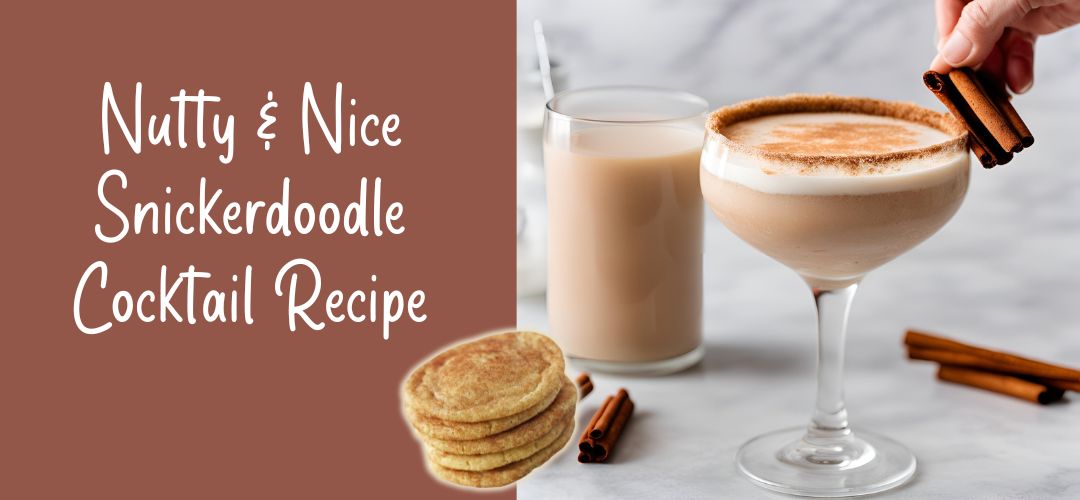 Nutty and Nice Snickerdoodle cocktail