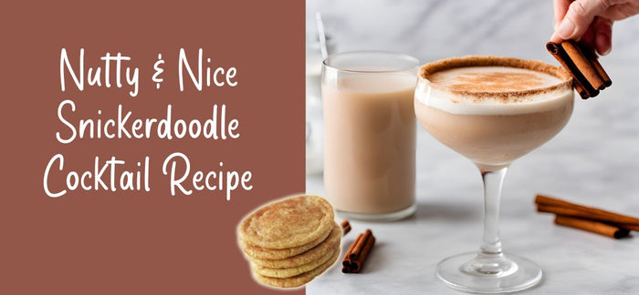 Nutty and Nice Snickerdoodle cocktail