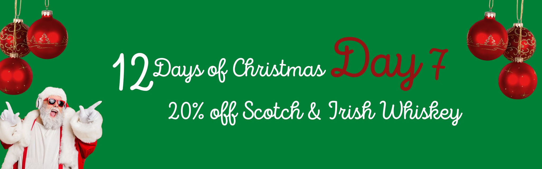 12 Days of Christmas-Day 7, select Scotch & Irish Whiskey - 2025