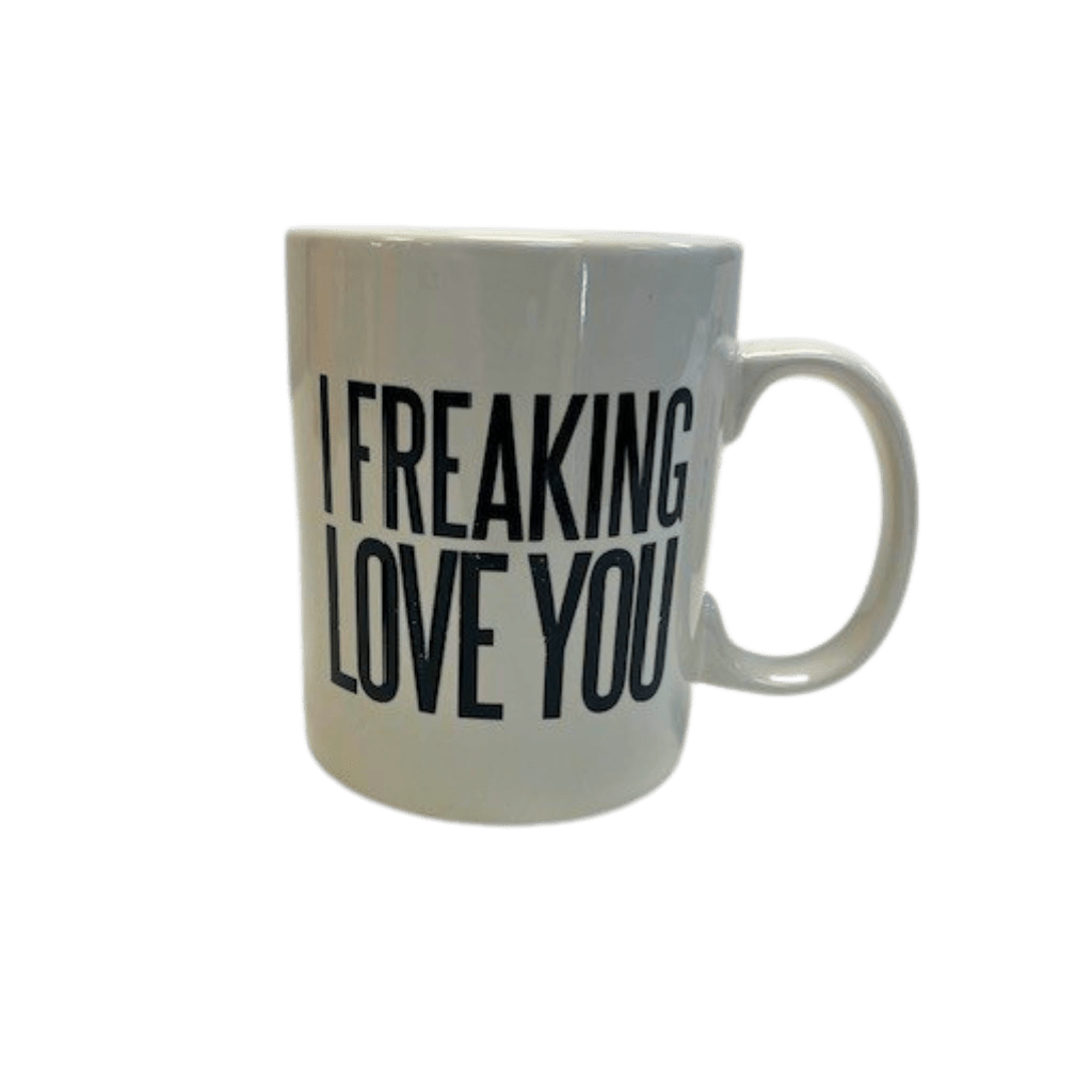 Freaking Love You Mug