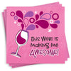 Wine Making Me Awesome Cocktail Napkins