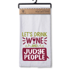Drink Wine and Judge People Towel
