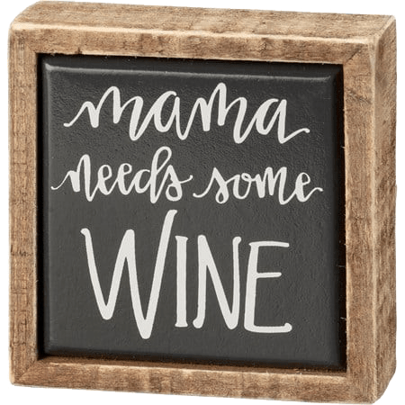 Mama Needs Wine Wooden Sign